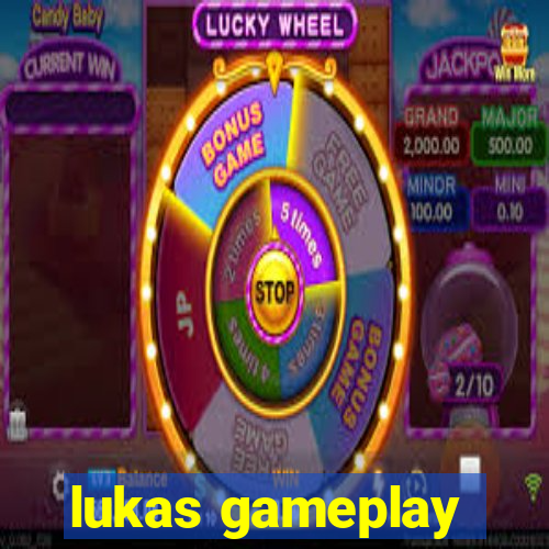 lukas gameplay